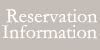 reservation information